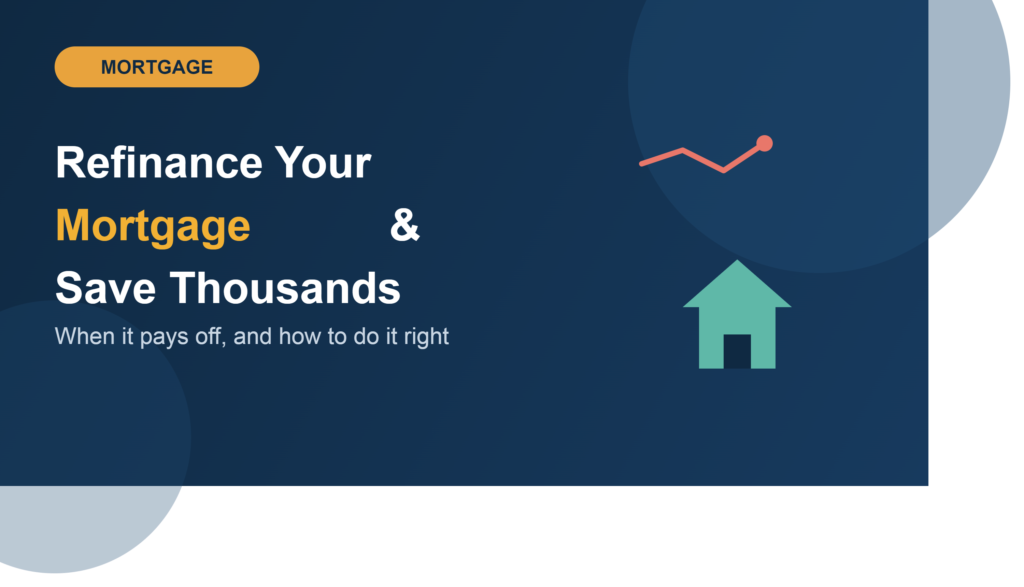 How to Refinance Your Mortgage and Save Thousands