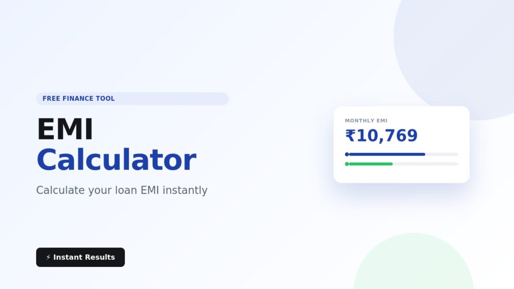EMI Calculator — Calculate Your Loan EMI Instantly (Free)