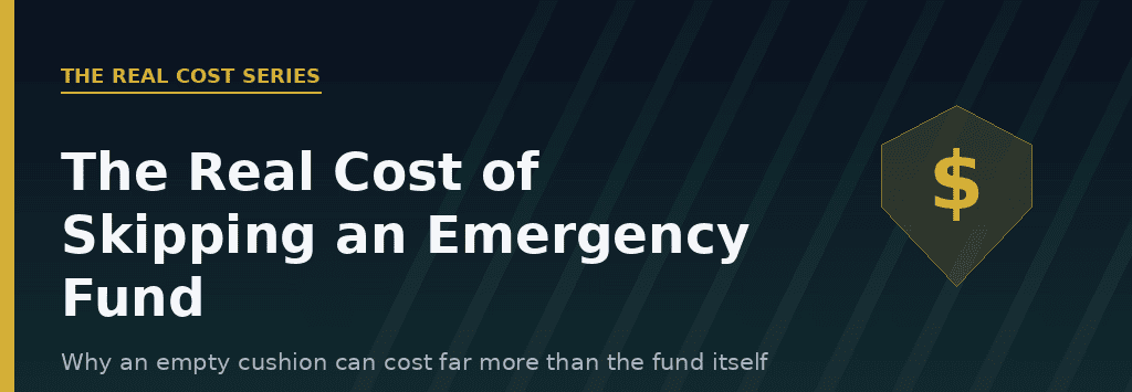 The Real Cost of Skipping an Emergency Fund